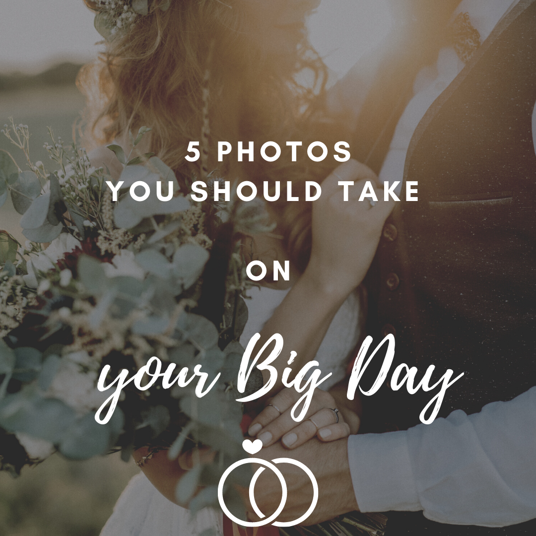 5 photos to take on your Big Day