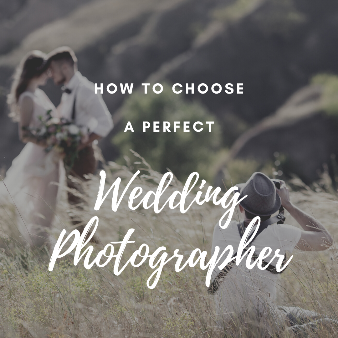 How to choose the perfect wedding photographer for your big day